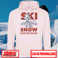 Ski Life is Better Hoodie