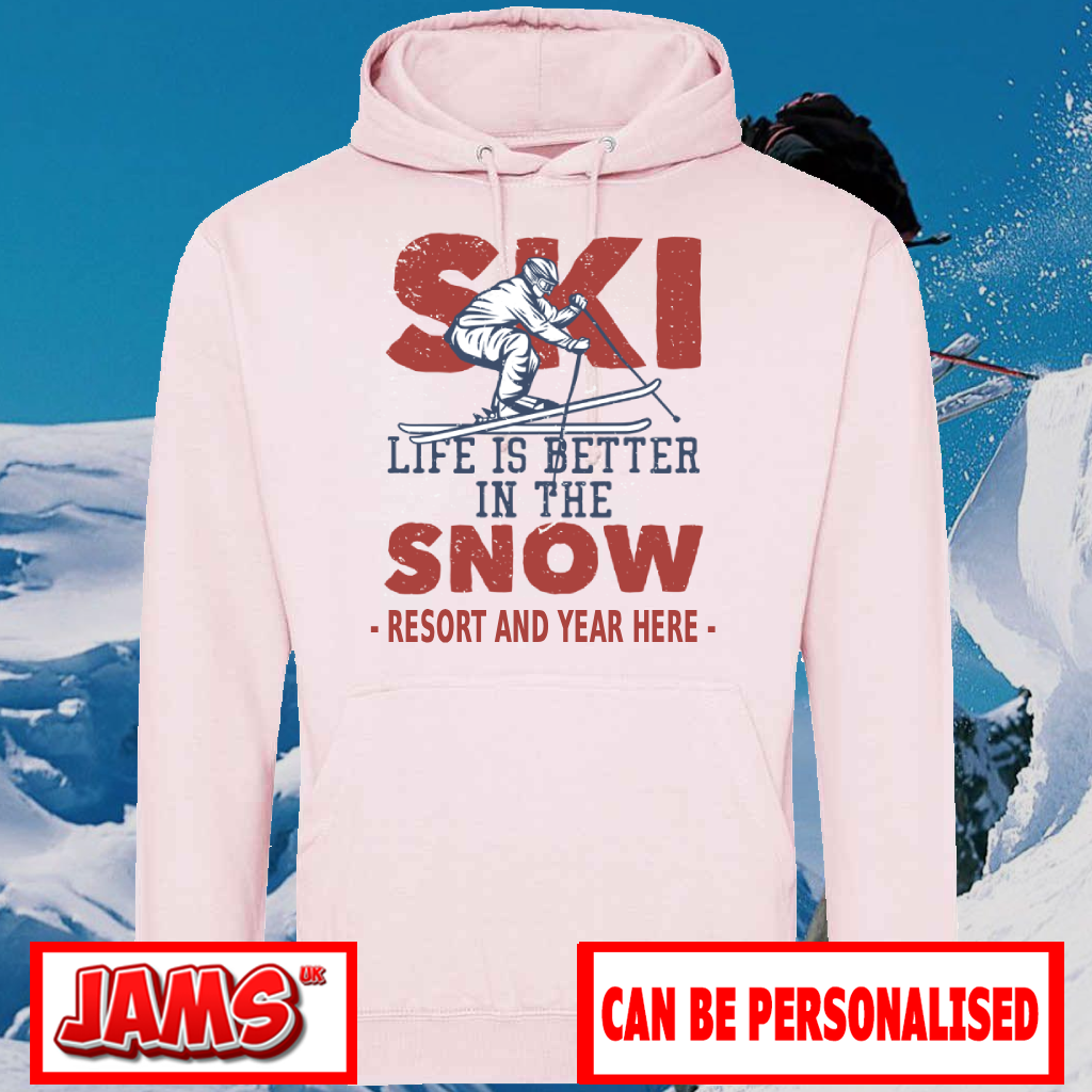 Ski Life is Better Hoodie