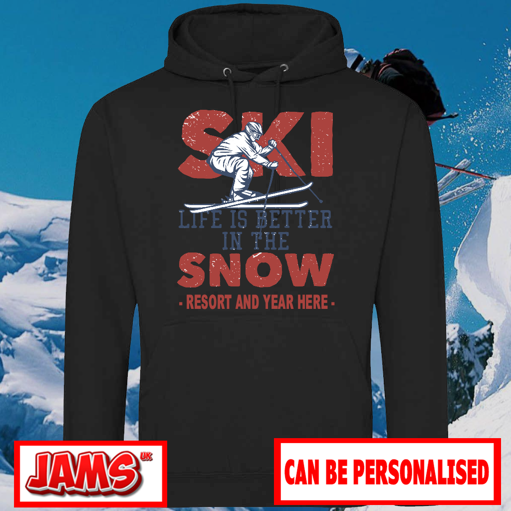 Ski Life is Better Hoodie