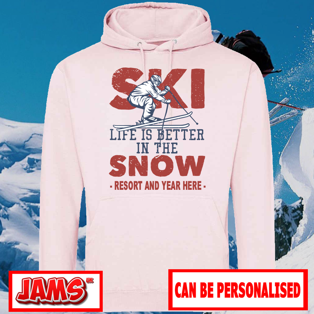 Ski Life is Better Hoodie