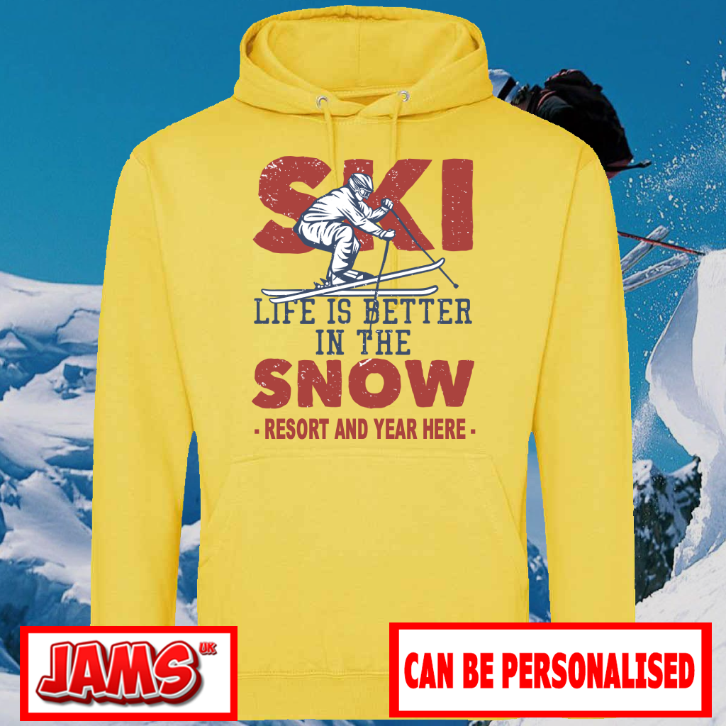 Ski Life is Better Hoodie