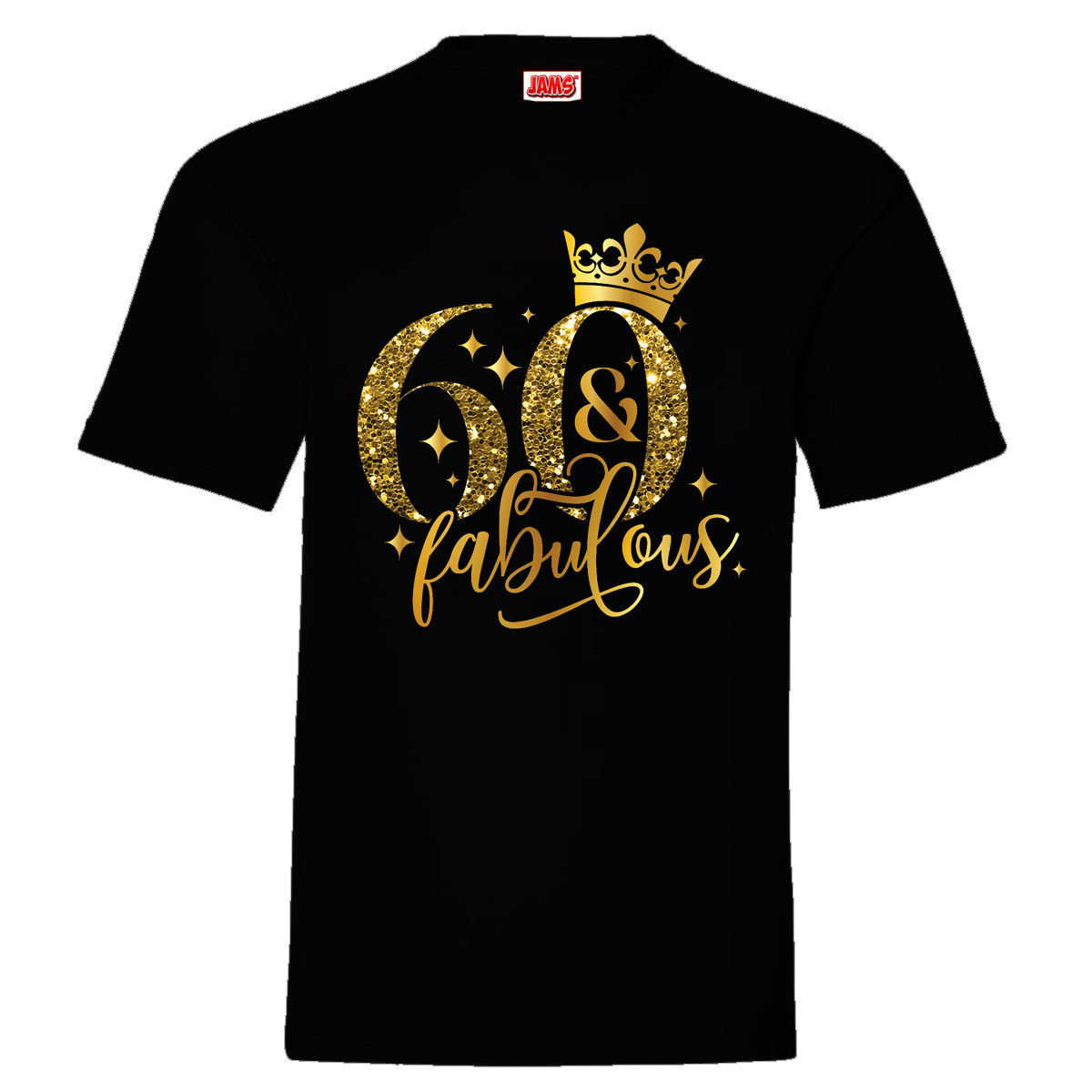 60 & Fabulous Tee