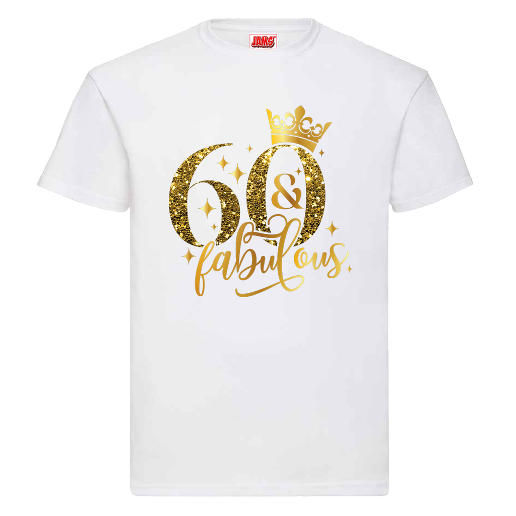 60 & Fabulous Tee