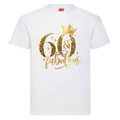 60 & Fabulous Tee