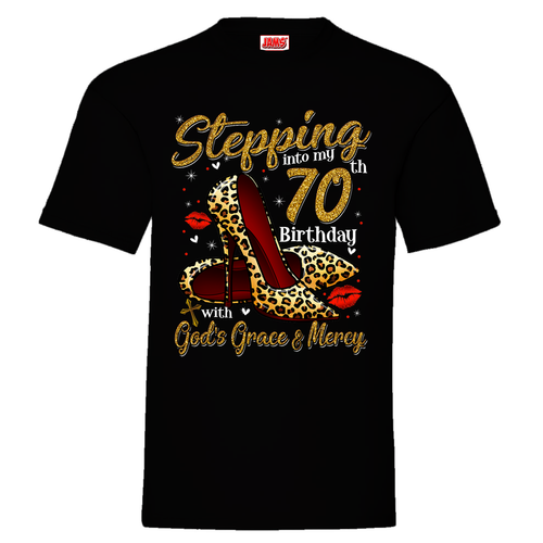 70th Birthday Tee - Stepping In