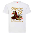 70th Birthday Tee - Stepping In
